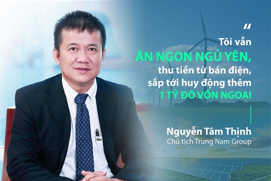 Trung Nam Group - doanh nghiệp xây dựng "bẻ lái" sang năng lượng tái tạo, tự tin vẫn "ăn ngon ngủ yên, thu tiền từ bán điện"