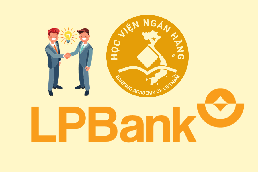 LPBank và Học viện Ngân hàng ký kết thỏa thuận hợp tác toàn diện