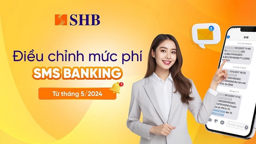 SHB điều chỉnh phí SMS Banking từ tháng 5/2024