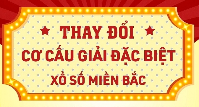 Từ 1/4 đến 30/9, Xổ số miền Bắc cắt giảm 25% tổng giá trị giải đặc biệt