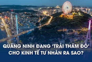 Chỉ mất 30 ngày phê duyệt đầu tư, vài cú click là minh bạch quy hoạch: Quảng Ninh đang trải thảm đỏ cho kinh tế tư nhân ra sao?