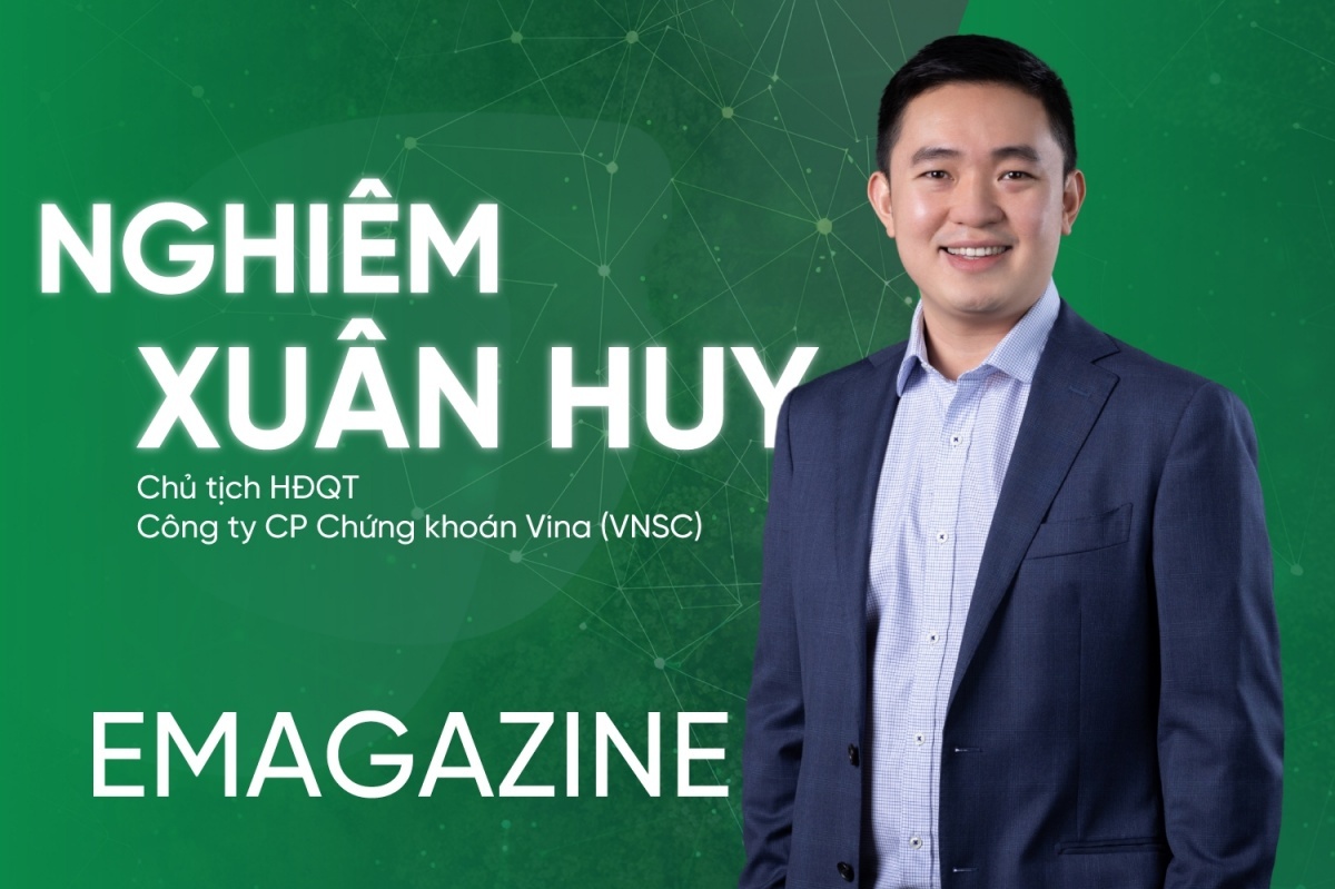 Chủ tịch Chứng khoán Vina Nghiêm Xuân Huy: Chúng tôi muốn đồng hành cùng thế hệ nhà đầu tư mới trên hành trình dài hạn
