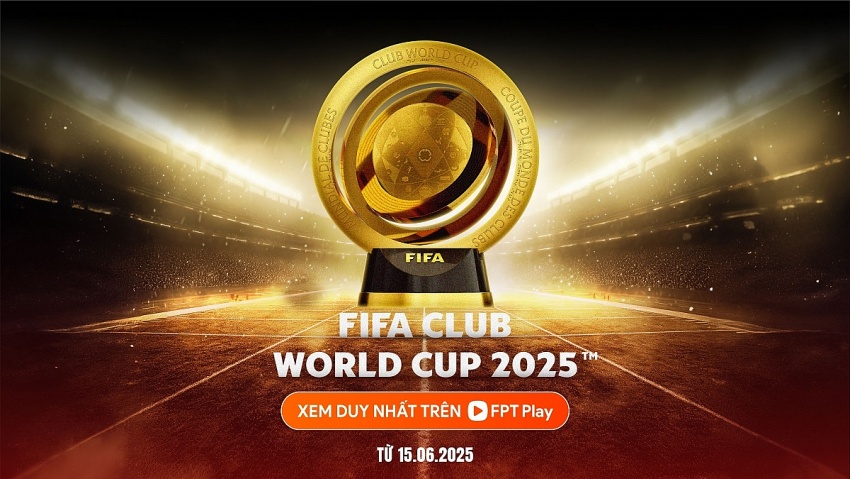 FPT công bố sở hữu bản quyền FIFA CLUB WORLD CUP 2025™