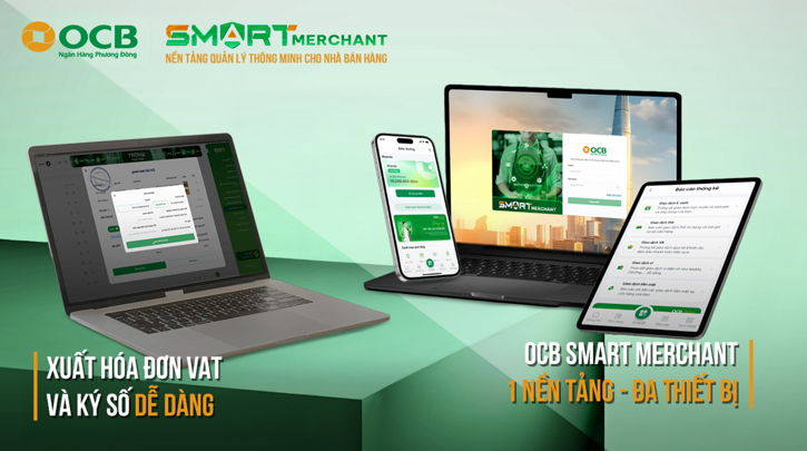 OCB Smart Merchant: Nền tảng giúp tự động hóa hóa đơn điện tử, 'gỡ rối' cho nhà bán hàng trước thềm Nghị định 70
