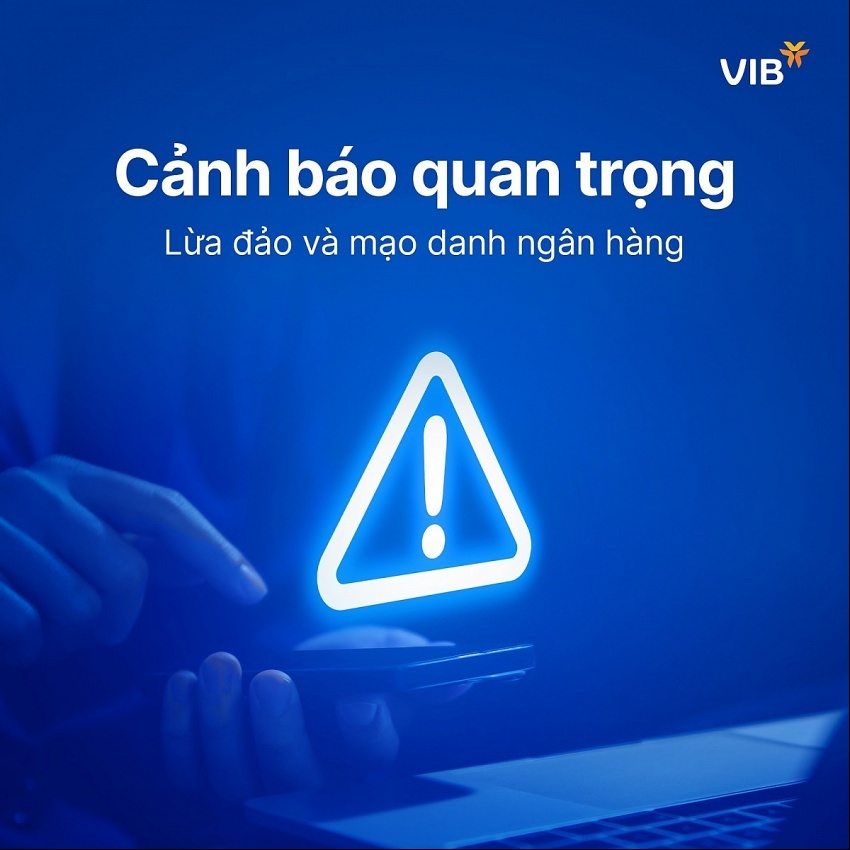 Ngân hàng VIB phát cảnh báo khẩn
