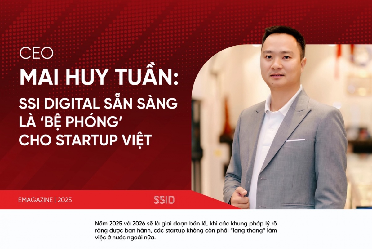 CEO Mai Huy Tuần: SSI Digital sẵn sàng là 'bệ phóng' cho startup Việt Nam