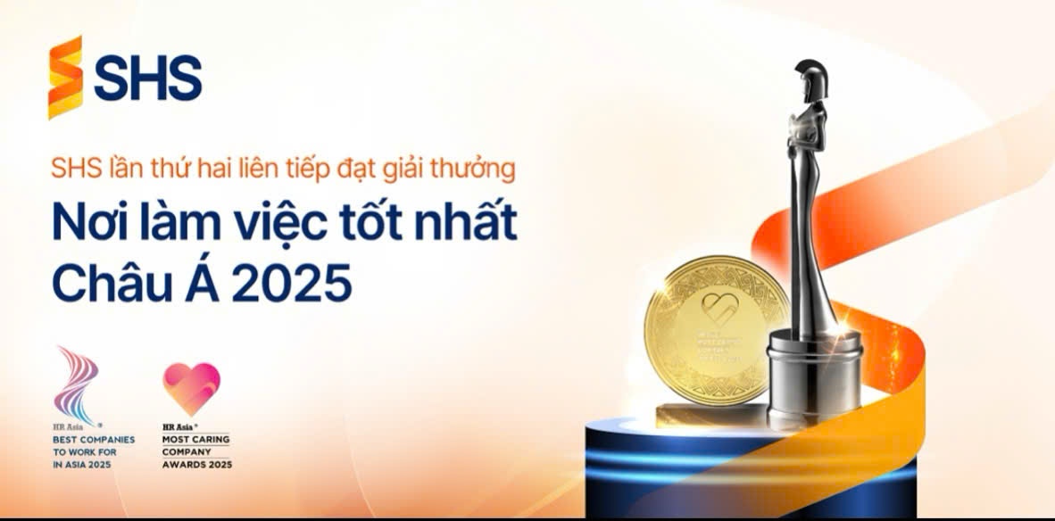 SHS được vinh danh “Nơi làm việc tốt nhất Châu Á & Doanh nghiệp quan tâm đãi ngộ nhân viên tốt nhất”