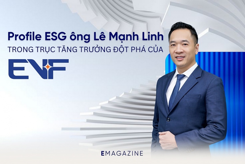 Profile ESG ông Lê Mạnh Linh trong trục tăng trưởng đột phá của EVF